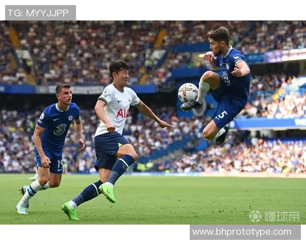 中超精彩对决切尔西与热刺战平逆转瞬间引发全场热烈反响战术分析揭秘 中超精彩对决切尔西与热刺战平逆转瞬间引发全场热烈反响战术分析揭秘